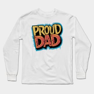 Proud Dad Long Sleeve T-Shirt